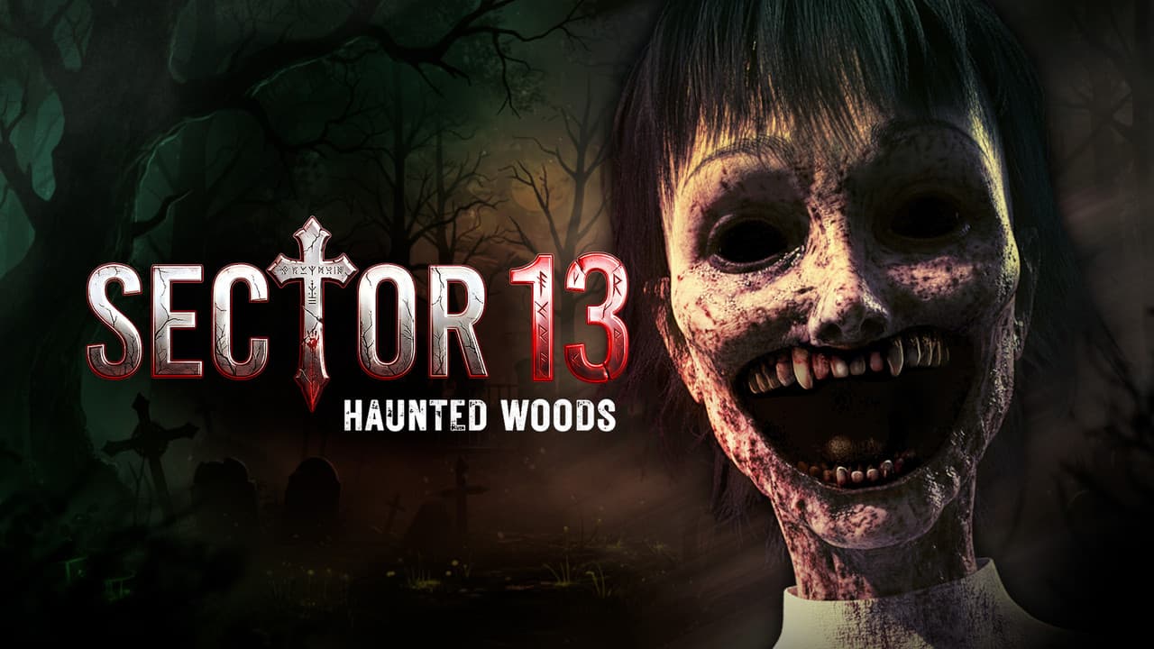 Sector 13: Haunted Woods